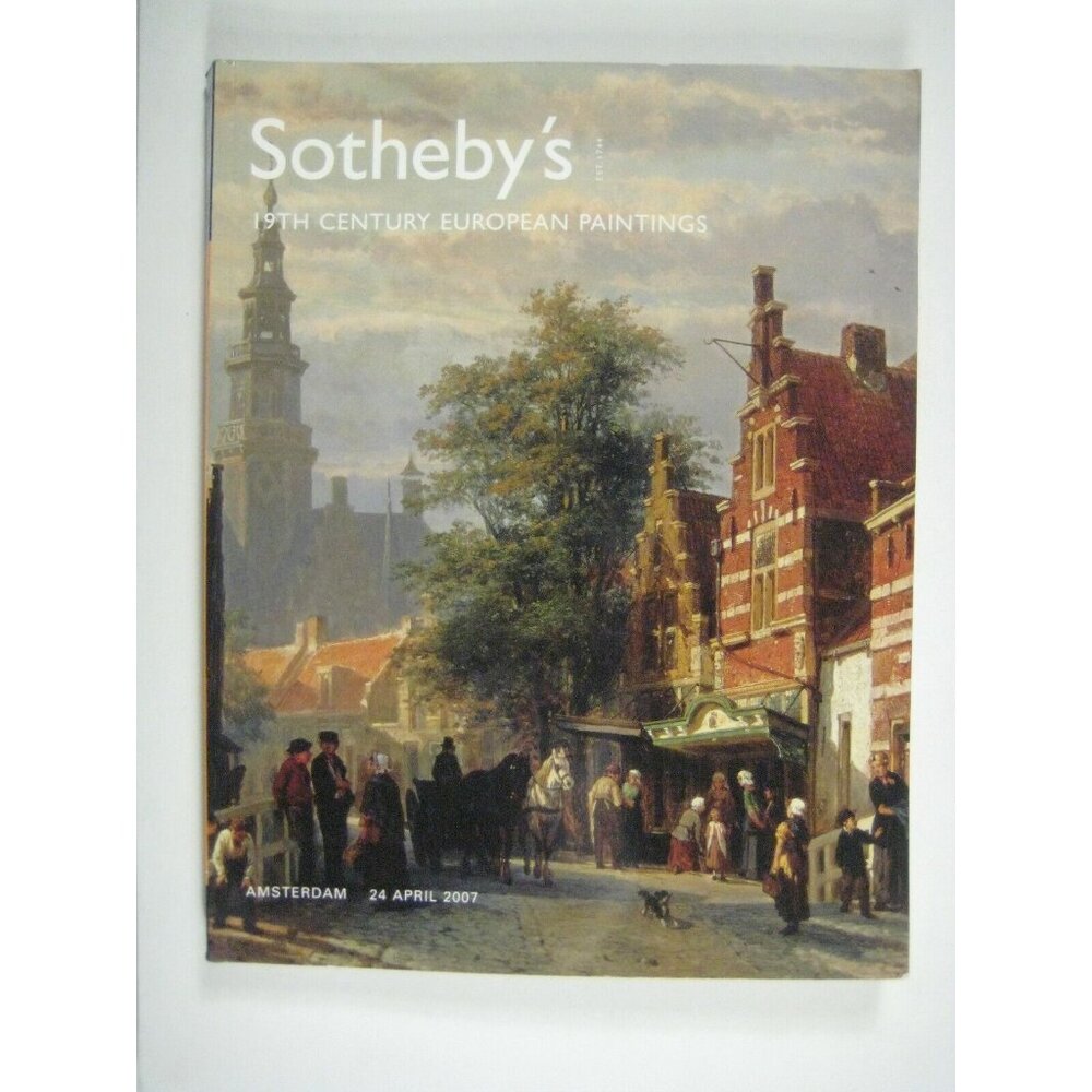 Sothebys Auction Catalog 2007 19th Century European Painting AM1026 Amsterdam